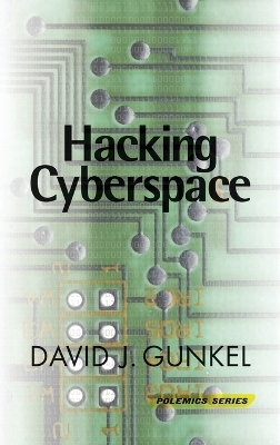 Hacking Cyberspace - David J. Gunkel