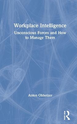 Workplace Intelligence - Anton Obholzer