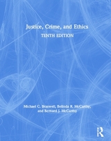 Justice, Crime, and Ethics - Braswell, Michael C.; McCarthy, Belinda R.; McCarthy, Bernard J.