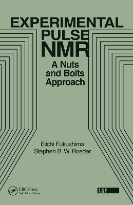 Experimental Pulse NMR - Eiichi Fukushima