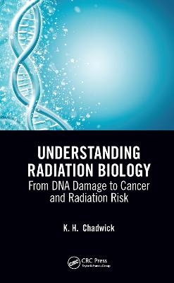 Understanding Radiation Biology - 