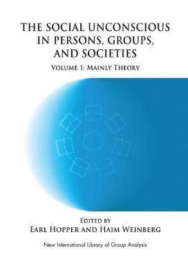 The Social Unconscious in Persons, Groups and Societies - 