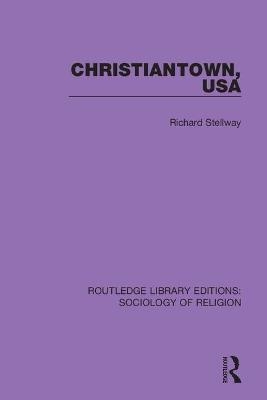 Christiantown, USA - Richard Stellway