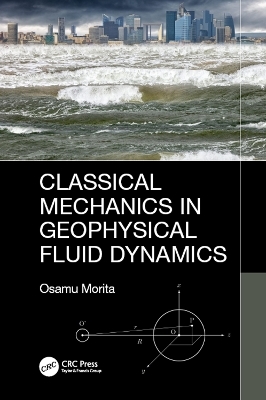 Classical Mechanics in Geophysical Fluid Dynamics - Osamu Morita