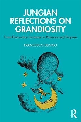 Jungian Reflections On Grandiosity - Francesco Belviso