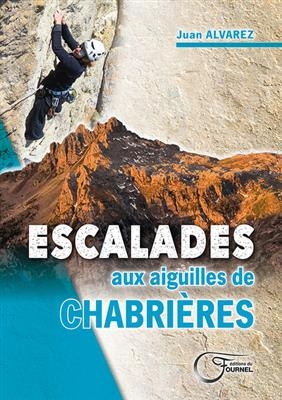 Escalade aux aiguilles de Chabrières - Juan Alvarez