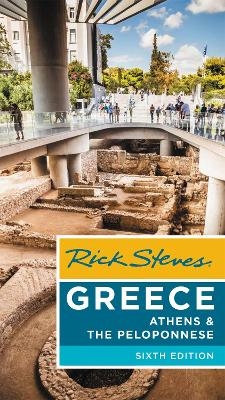 Rick Steves Greece: Athens & the Peloponnese (Sixth Edition) - Rick Steves, Cameron Hewitt, Gene Openshaw