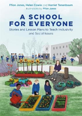 A School for Everyone - Ffion Jones, Helen Cowie, Harriet Tenenbaum