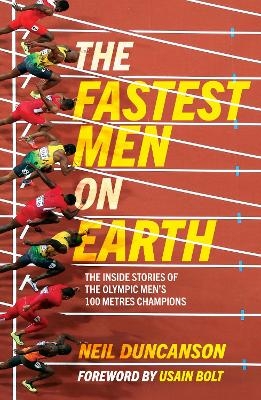 The Fastest Men on Earth - Neil Duncanson