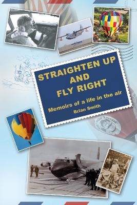 Straighten Up and Fly Right - Brian Smith