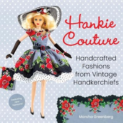 Hankie Couture (Revised) - Marsha Greenberg