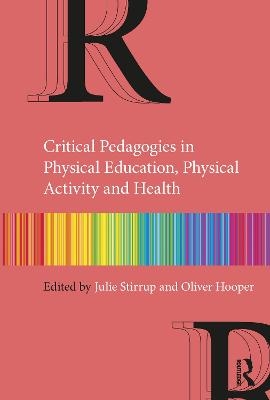 Critical Pedagogies in Physical Education, Physical Activity and Health - 