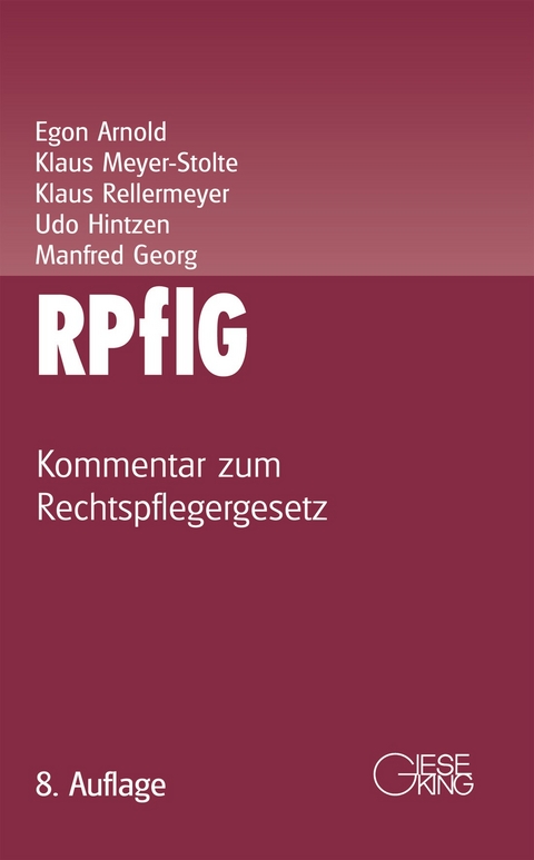 Rechtspflegergesetz (RPflG) - Egon Arnold, Klaus Meyer-Stolte, Klaus Rellermeyer, Udo Hintzen, Manfred Georg