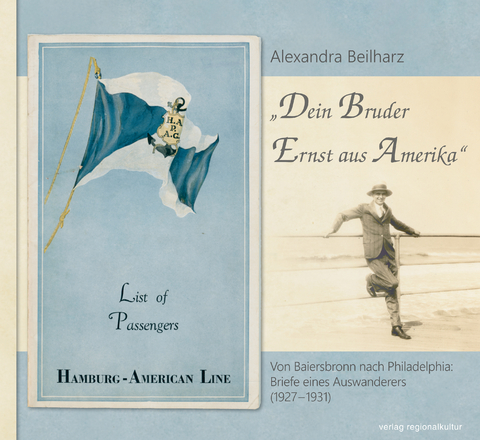 „Dein Bruder Ernst aus Amerika“ - Alexandra Beilharz