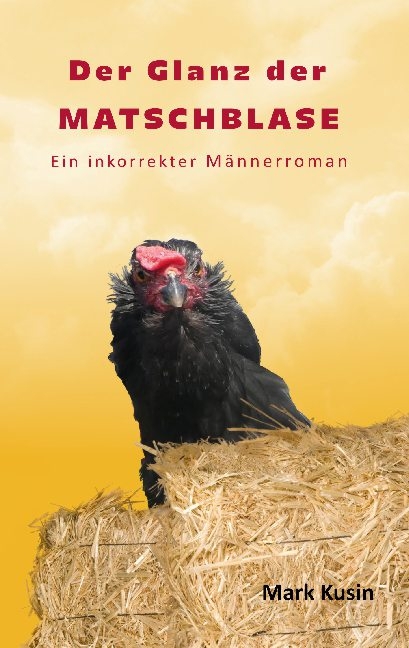 Der Glanz der Matschblase - Mark Kusin