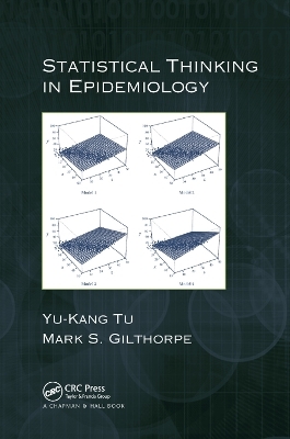 Statistical Thinking in Epidemiology - Yu-Kang Tu, Mark Gilthorpe