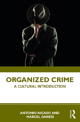 Organized Crime - Antonio Nicaso, Marcel Danesi