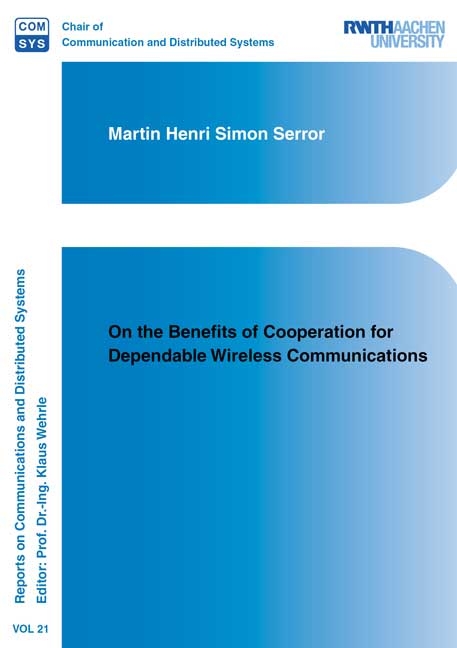 On the Benefits of Cooperation for Dependable Wireless Communications - Martin Henri Simon Serror