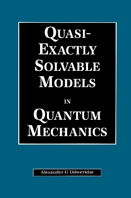 Quasi-Exactly Solvable Models in Quantum Mechanics - A.G Ushveridze