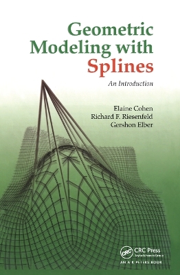 Geometric Modeling with Splines - Elaine Cohen, Richard F. Riesenfeld, Gershon Elber