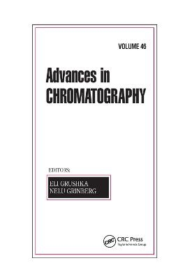 Advances in Chromatography, Volume 46 - 