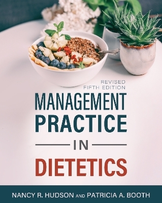 Management Practice in Dietetics - Nancy R. Hudson, Patricia Booth