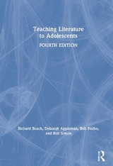 Teaching Literature to Adolescents - Beach, Richard; Appleman, Deborah; Fecho, Bob; Simon, Rob