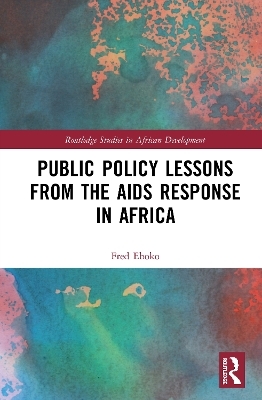 Public Policy Lessons from the AIDS Response in Africa - Fred Eboko