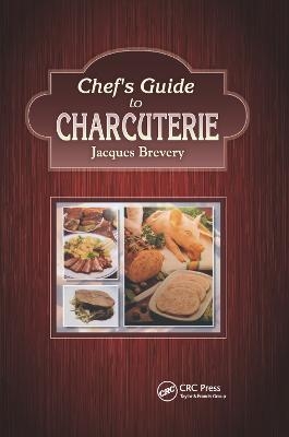 Chef's Guide to Charcuterie - Jacques Brevery