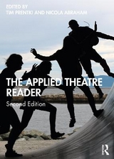 The Applied Theatre Reader - Prentki, Tim; Abraham, Nicola