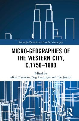 Micro-geographies of the Western City, c.1750–1900 - 