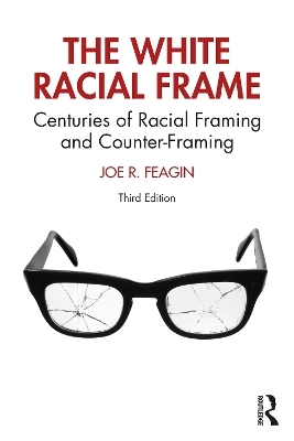 The White Racial Frame - Joe R. Feagin