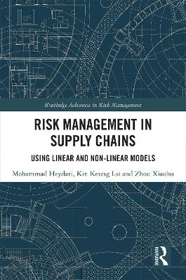 Risk Management in Supply Chains - Mohammad Heydari, Kin Keung Lai, Zhou Xiaohu