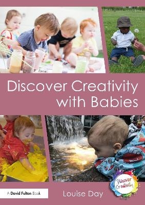 Discover Creativity with Babies - Louise Day