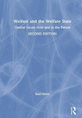 Welfare and the Welfare State - Bent Greve