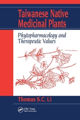 Taiwanese Native Medicinal Plants - Thomas S. C. Li