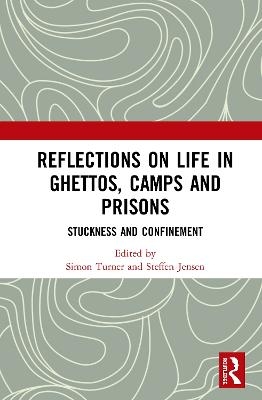 Reflections on Life in Ghettos, Camps and Prisons - 