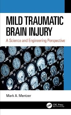 Mild Traumatic Brain Injury - Mark A. Mentzer