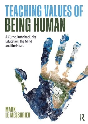 Teaching Values of Being Human - Mark Le Messurier