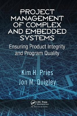 Project Management of Complex and Embedded Systems - Kim H. Pries, Jon M. Quigley