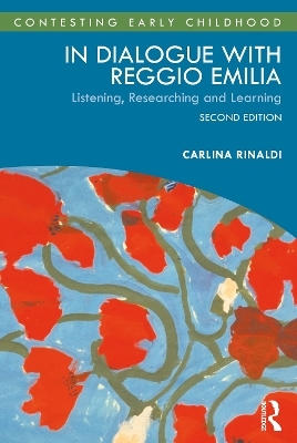 In Dialogue with Reggio Emilia - Carlina Rinaldi