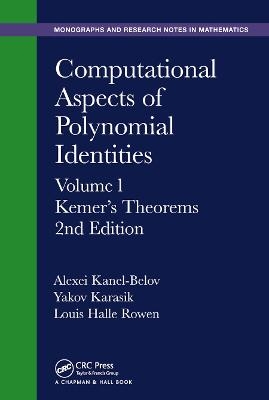 Computational Aspects of Polynomial Identities - Alexei Kanel-Belov, Yakov Karasik, Louis Halle Rowen