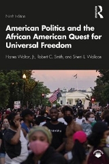 American Politics and the African American Quest for Universal Freedom - Walton, Jr, Hanes; Smith, Robert; Wallace, Sherri