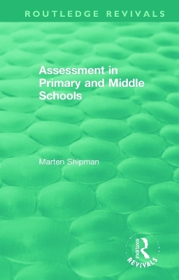 Assessment in Primary and Middle Schools - Marten Shipman