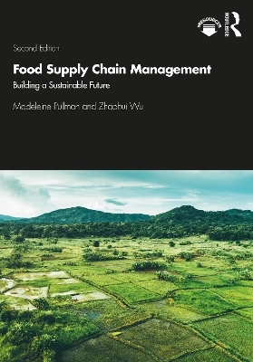 Food Supply Chain Management - Madeleine Pullman, Zhaohui Wu