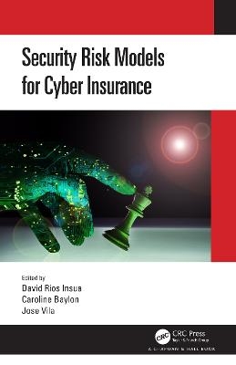 Security Risk Models for Cyber Insurance - 