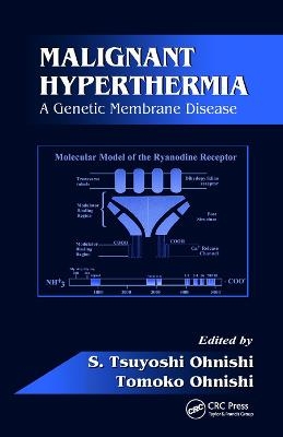 Malignant Hyperthermia - S. Tsuyoshi Ohnishi, Tomoko Ohnishi