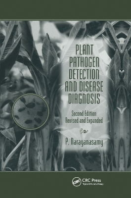 Plant Pathogen Detection and Disease Diagnosis - P. Narayanasamy