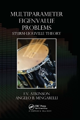 Multiparameter Eigenvalue Problems - F.V. Atkinson, Angelo B. Mingarelli