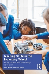 Teaching STEM in the Secondary School - Banks, Frank; Barlex, David